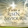 Serve a Risen Savior