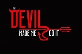 DevilMade Me Do it