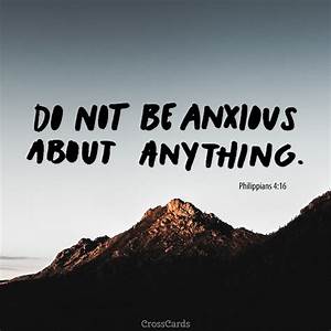 do not be anxious
